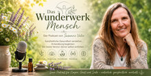 Mein ganz persönlicher Podcast für Dich zu dem Thema Wunderwerk Mensch. - von Susanne Vater -
